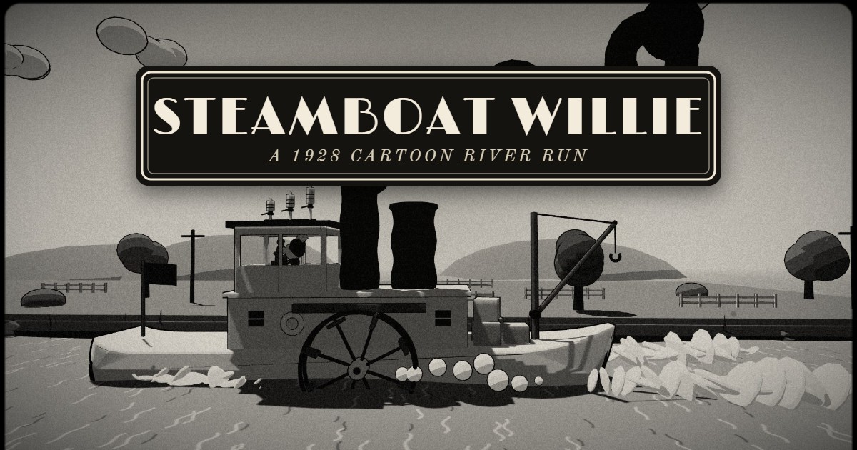 Steamboat Willie title art: a 1928-style title card above the black-and-white side-wheeler steaming down a cartoon river